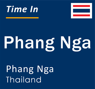 Current local time in Phang Nga, Phang Nga, Thailand