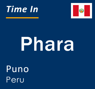 Current local time in Phara, Puno, Peru