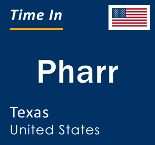 Current local time in Pharr, Texas, United States