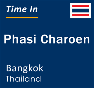 Current local time in Phasi Charoen, Bangkok, Thailand