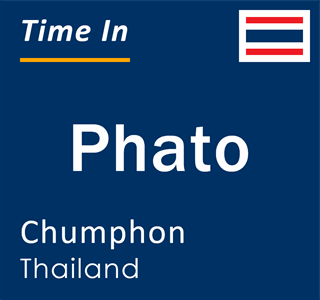 Current time in Phato, Chumphon, Thailand