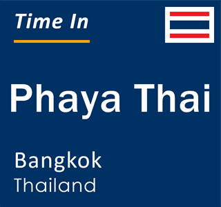 Current local time in Phaya Thai, Bangkok, Thailand