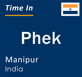 Current local time in Phek, Manipur, India