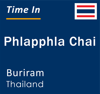 Current local time in Phlapphla Chai, Buriram, Thailand