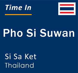 Current time in Pho Si Suwan, Si Sa Ket, Thailand