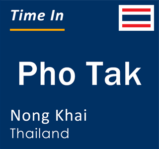 Current local time in Pho Tak, Nong Khai, Thailand