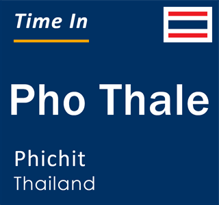 Current local time in Pho Thale, Phichit, Thailand
