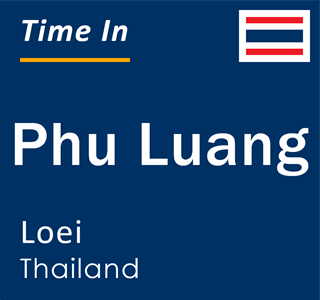 Current local time in Phu Luang, Loei, Thailand