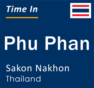 Current local time in Phu Phan, Sakon Nakhon, Thailand