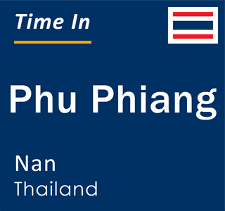 Current local time in Phu Phiang, Nan, Thailand