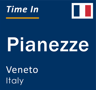 Current local time in Pianezze, Veneto, Italy