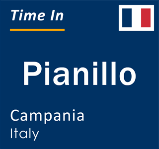 Current local time in Pianillo, Campania, Italy