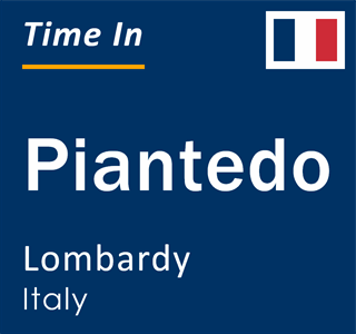 Current local time in Piantedo, Lombardy, Italy