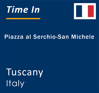 Current local time in Piazza al Serchio-San Michele, Tuscany, Italy