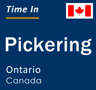 Current local time in Pickering, Ontario, Canada
