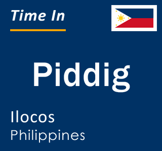 Current local time in Piddig, Ilocos, Philippines