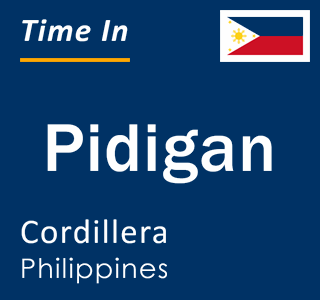 Current local time in Pidigan, Cordillera, Philippines