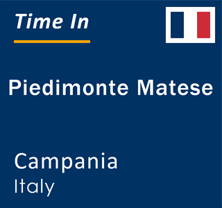 Current local time in Piedimonte Matese, Campania, Italy