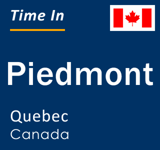 Current local time in Piedmont, Quebec, Canada