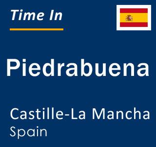 Current local time in Piedrabuena, Castille-La Mancha, Spain