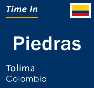 Current local time in Piedras, Tolima, Colombia