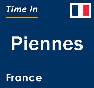 Current local time in Piennes, France