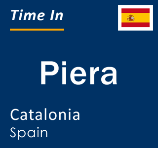 Current local time in Piera, Catalonia, Spain