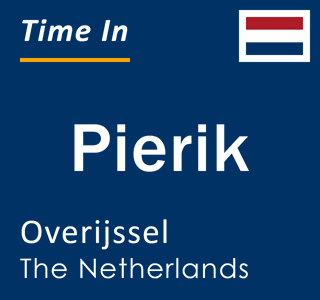 Current local time in Pierik, Overijssel, The Netherlands