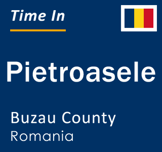 Current local time in Pietroasele, Buzau County, Romania