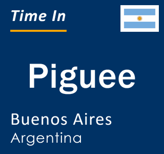 Current local time in Piguee, Buenos Aires, Argentina