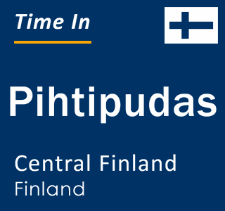 Current time in Pihtipudas, Central Finland, Finland