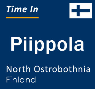 Current local time in Piippola, North Ostrobothnia, Finland