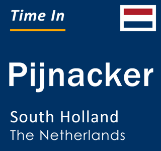 Current local time in Pijnacker, South Holland, The Netherlands