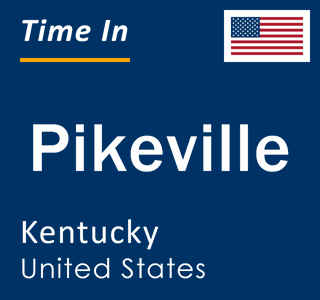 Current local time in Pikeville, Kentucky, United States