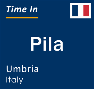 Current local time in Pila, Umbria, Italy