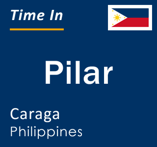 Current local time in Pilar, Caraga, Philippines