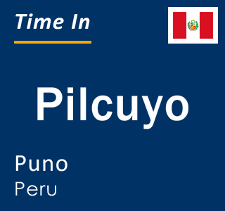 Current local time in Pilcuyo, Puno, Peru