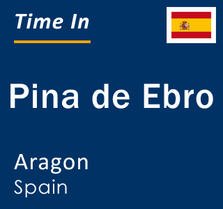 Current local time in Pina de Ebro, Aragon, Spain