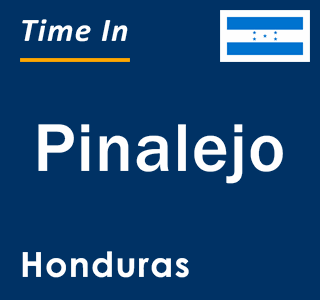 Current local time in Pinalejo, Honduras