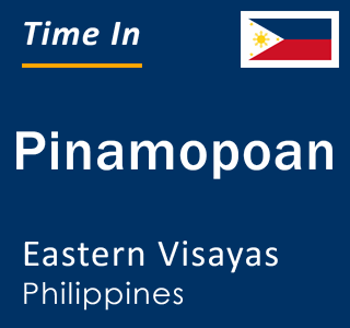 Current local time in Pinamopoan, Eastern Visayas, Philippines