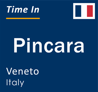 Current local time in Pincara, Veneto, Italy