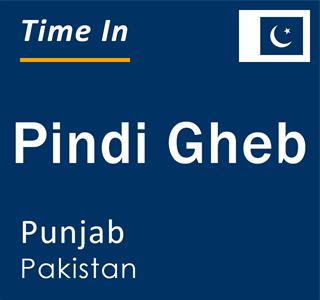 Current local time in Pindi Gheb, Punjab, Pakistan