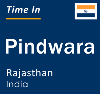 Current local time in Pindwara, Rajasthan, India