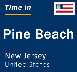 Current local time in Pine Beach, New Jersey, United States