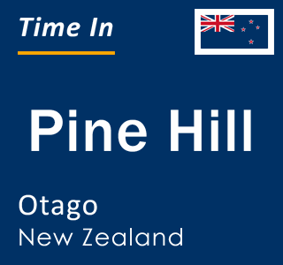 Current local time in Pine Hill, Otago, New Zealand