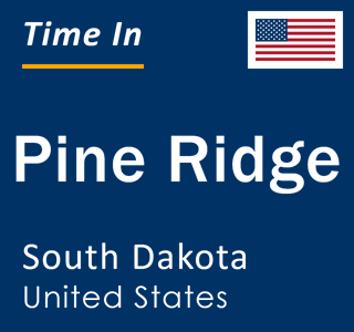 Current local time in Pine Ridge, South Dakota, United States