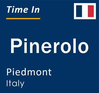 Current time in Pinerolo, Piedmont, Italy