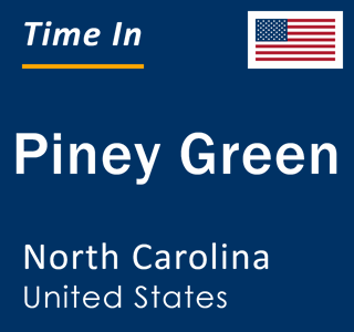 Current local time in Piney Green, North Carolina, United States