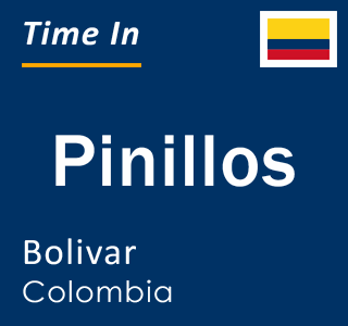 Current local time in Pinillos, Bolivar, Colombia