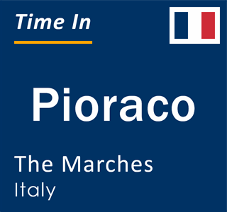 Current local time in Pioraco, The Marches, Italy